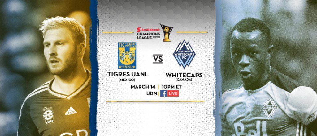 Tigres vs Whitecaps en Vivo CONCACAF Liga de Campeones 2017
