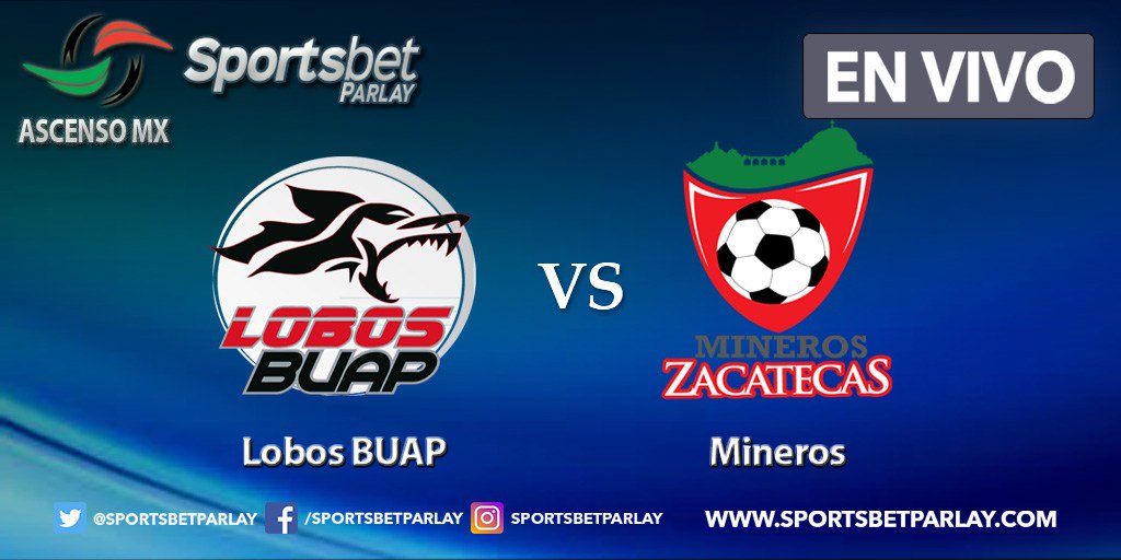 Mineros vs Lobos BUAP en Vivo Semifinal vuelta Ascenso MX 2017