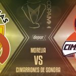 En Vivo Morelia vs Cimarrones 2018 Copa MX 2018
