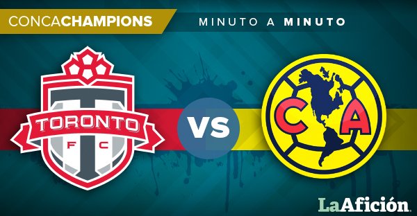 Vídeo resumen Toronto vs América en Vivo CONCACAF Liga de Campeones 2018