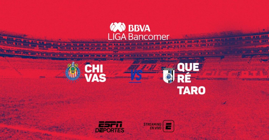 Juego Chivas vs Querétaro en Vivo 2018 TDN Liga MX